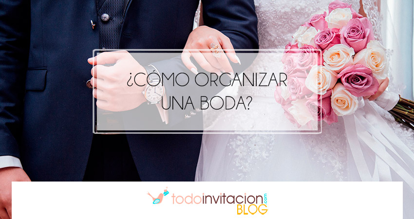 cómo organizar una boda