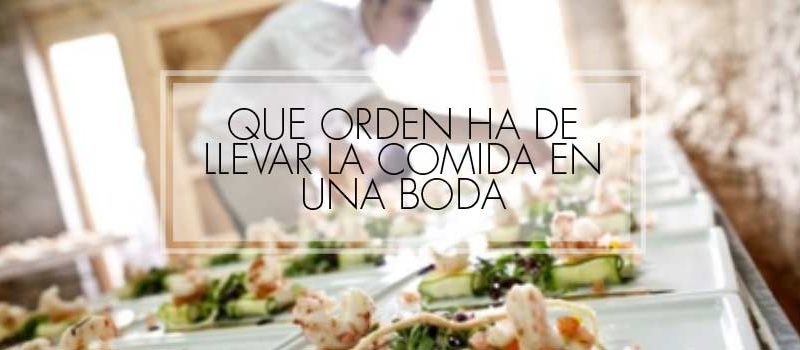 orden de la comida en la boda