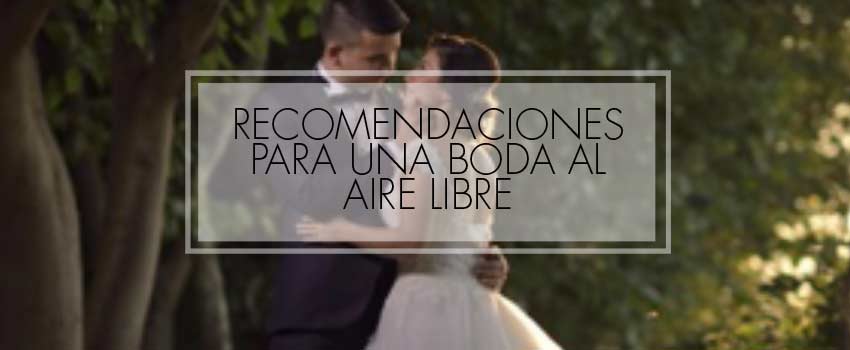 bodas al aire libre recomendaciones