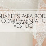 guantes de boda