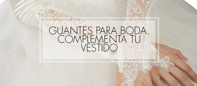 guantes de boda