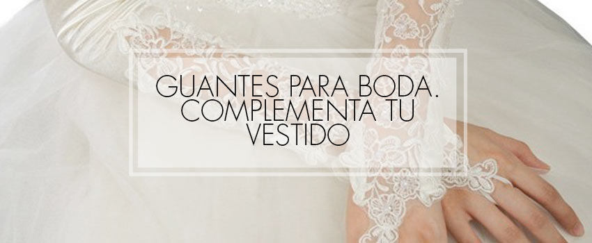 guantes de boda